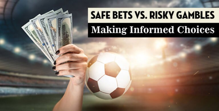 Safe-Bets-vs.-Risky-Gambles--Making-Informed-Choices