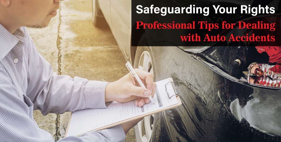 Safeguarding-Your-Rights--Professional-Tips-for-Dealing-with-Auto-Accidents