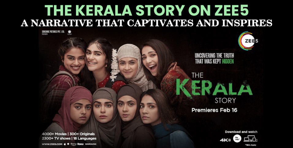 The-Kerala-Story-on-ZEE5_-A-Narrative-That-Captivates-and-Inspires