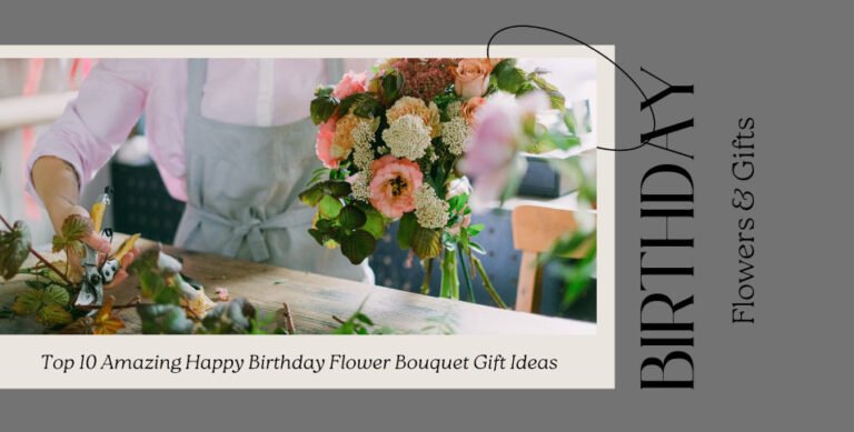 Top-10-Amazing-Happy-Birthday-Flowers-Bouquet-Gift-Ideas