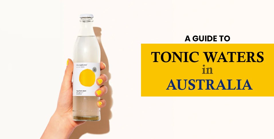 Tonic Waters in Australia