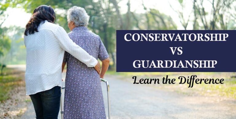 Conservatorship Vs. Guardianship