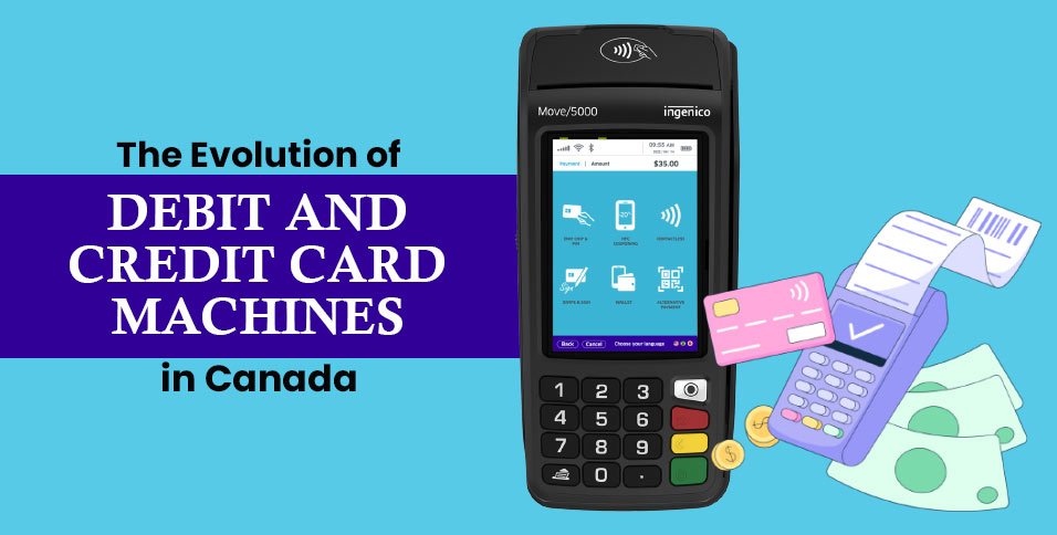 The-Evolution-of-Debit-and-Credit-Card-Machines-in-Canada