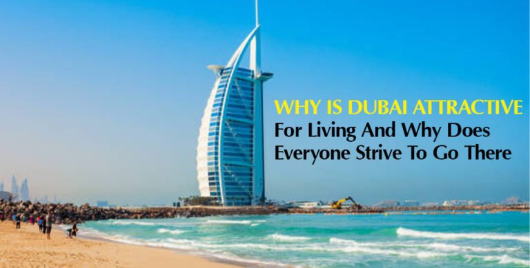 Why Dubai is attractive