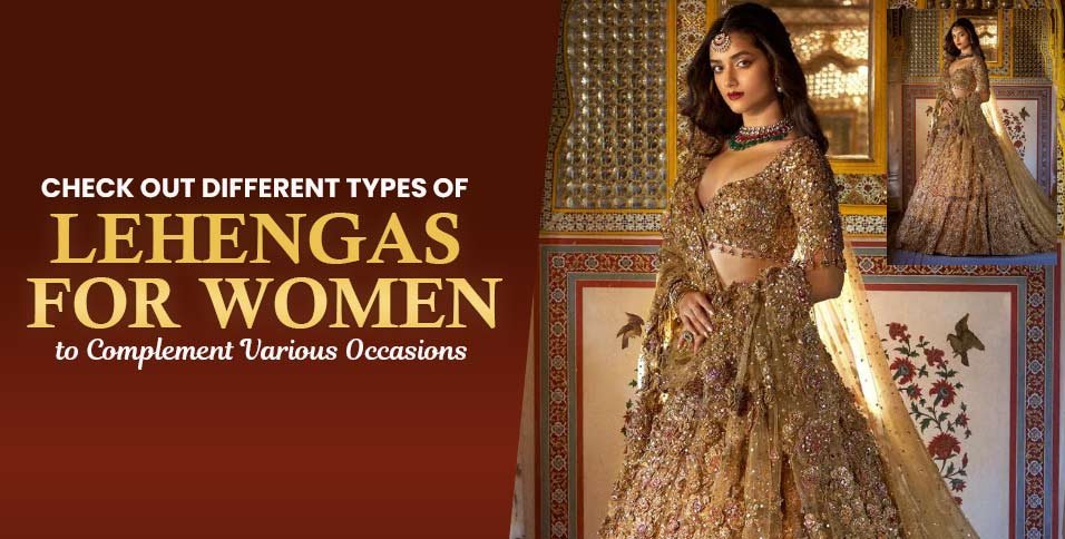 Different Types of Lehengas