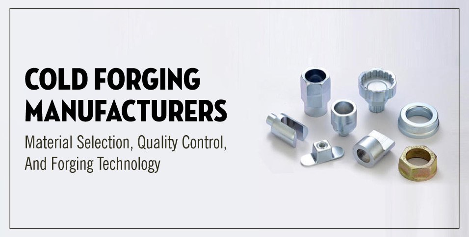 Cold Forging Manufacturers