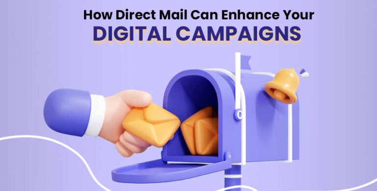 How Direct Mail Can Enhance Your Digital Campaigns