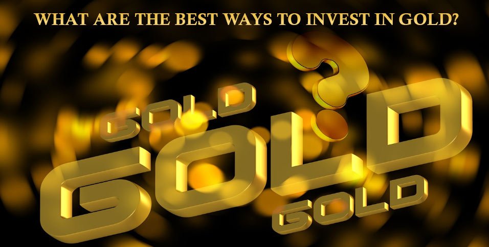 Best-Ways-to-Invest-in-Gold