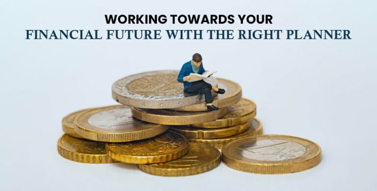 Working-Towards-Your-Financial-Future-with-the-Right-Planner