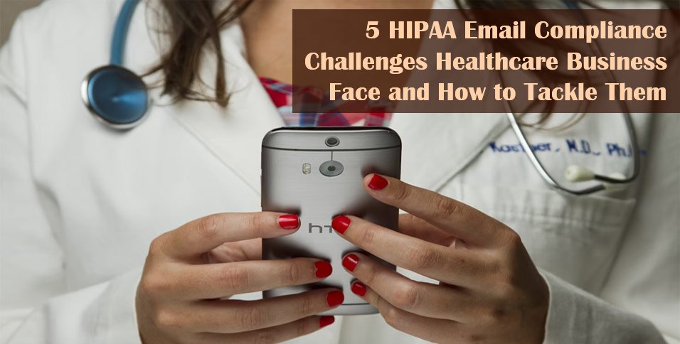 HIPAA Email Compliance Challenges