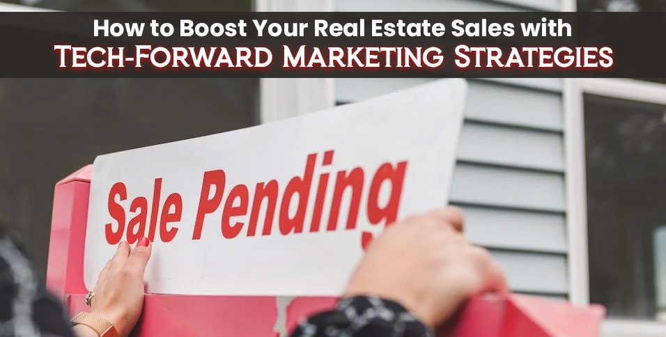 Boost Your Real Estate Sales