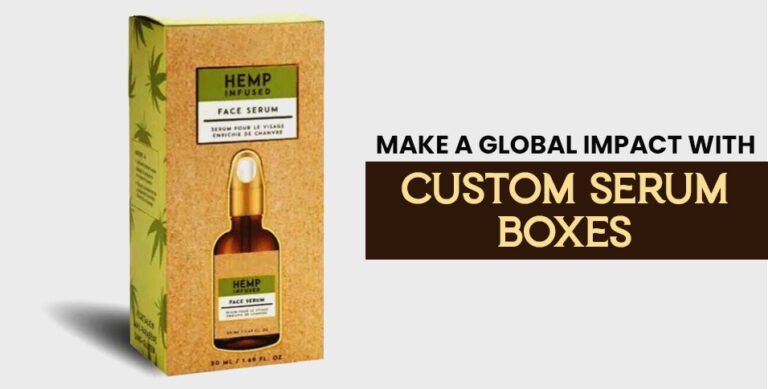 Make a Global Impact with Custom Serum Boxes