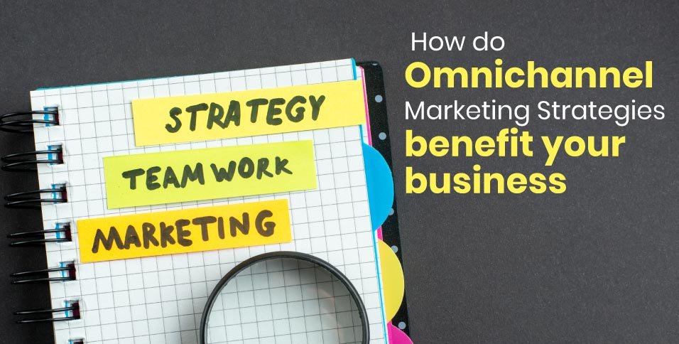 Omnichannel Marketing Strategies