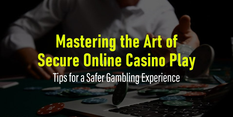 Secure Online Casino Play