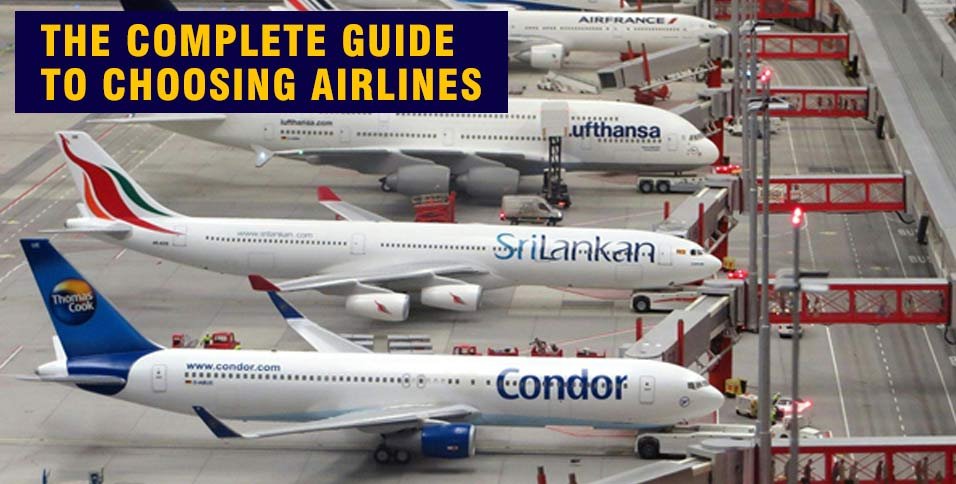 Complete Guide to Choosing Airlines