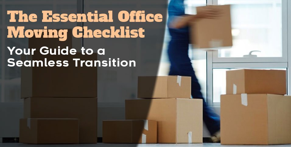 Essential Office Moving Checklist