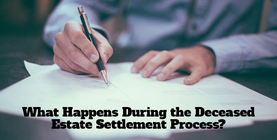 Deceased Estate Settlement Process