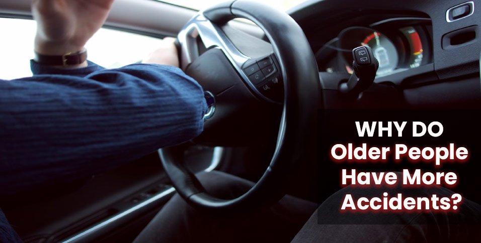 Older People Have More Accidents