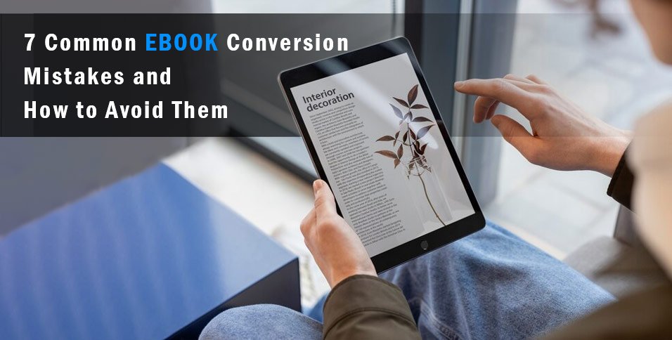 Ebook Conversion Mistakes