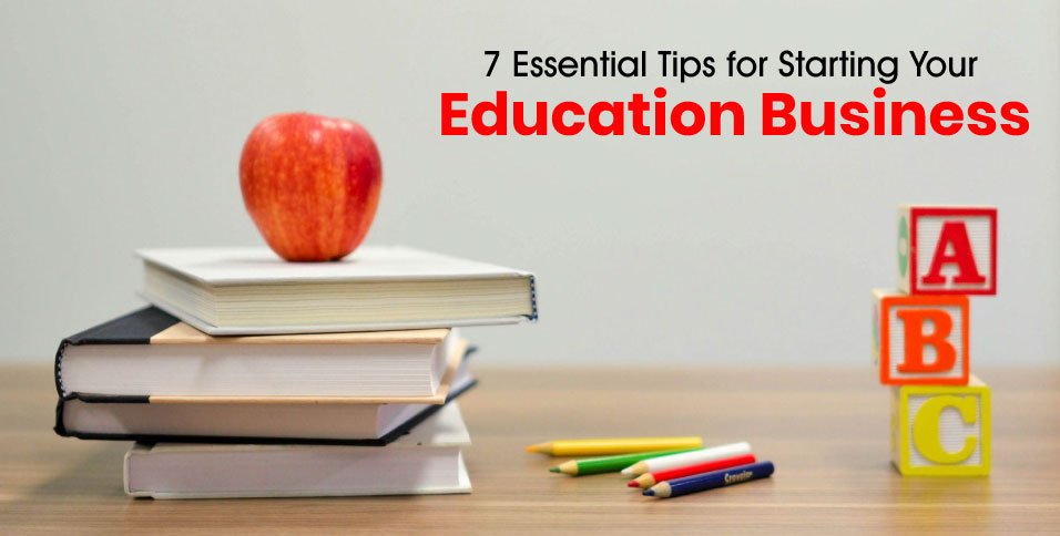 Tips for Starting Your Education Business