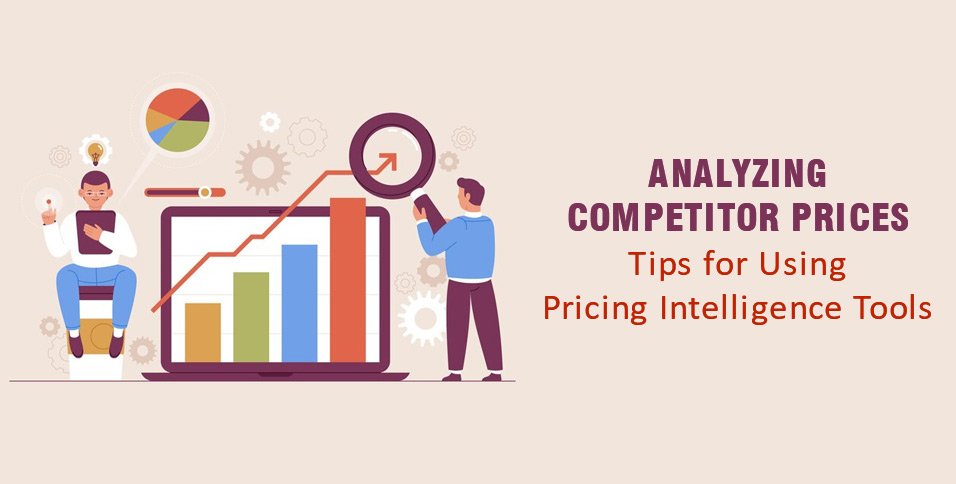 Tips for Using Pricing Intelligence Tools