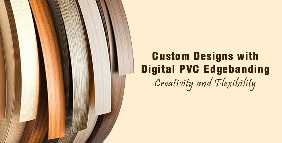 Digital PVC Edgebanding
