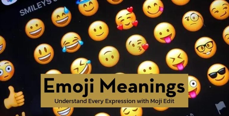 Emoji Meanings: Understand Every Expression with Moji Edit