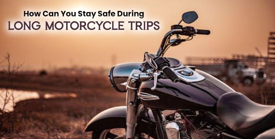 Long Motorcycle Trips