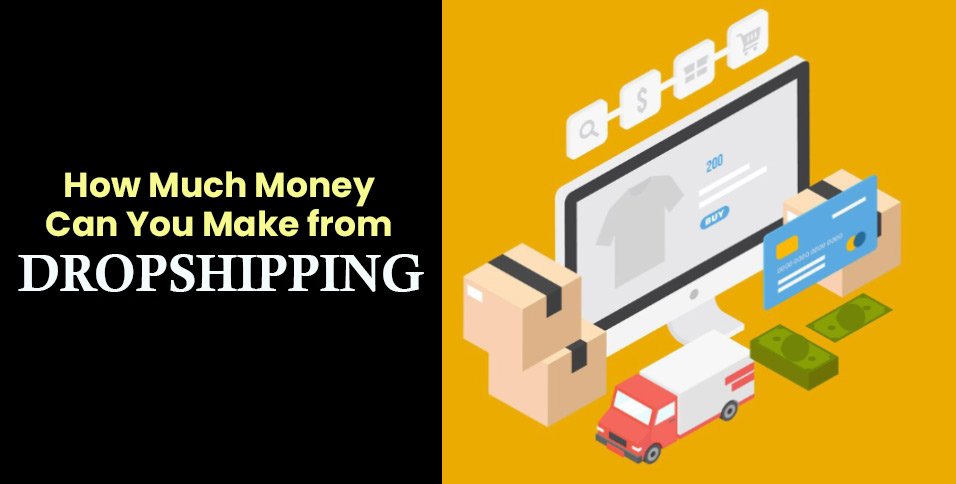Money Can You Make from Dropshipping