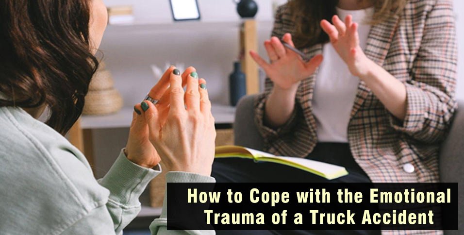 Emotional Trauma of a Truck Accident