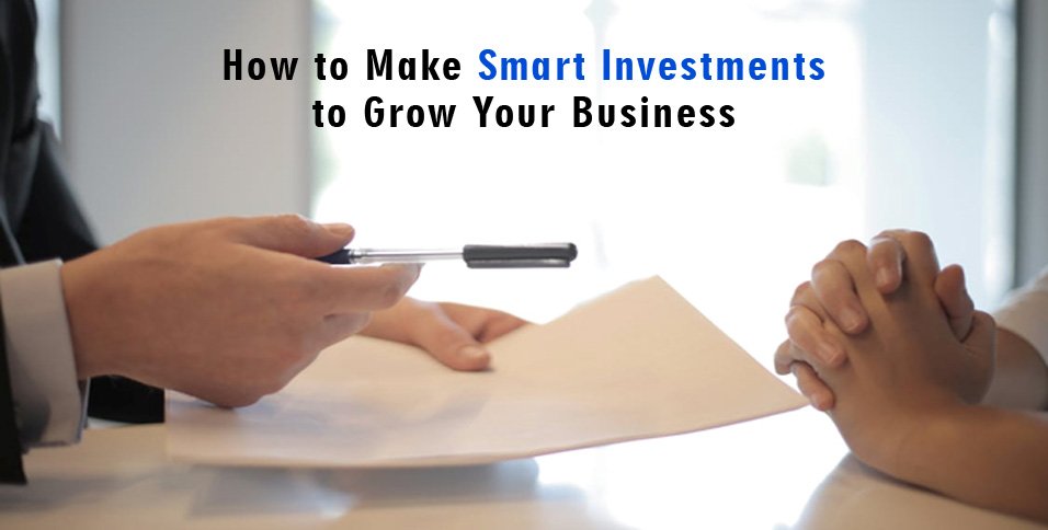 Smart Investments to Grow Your Business