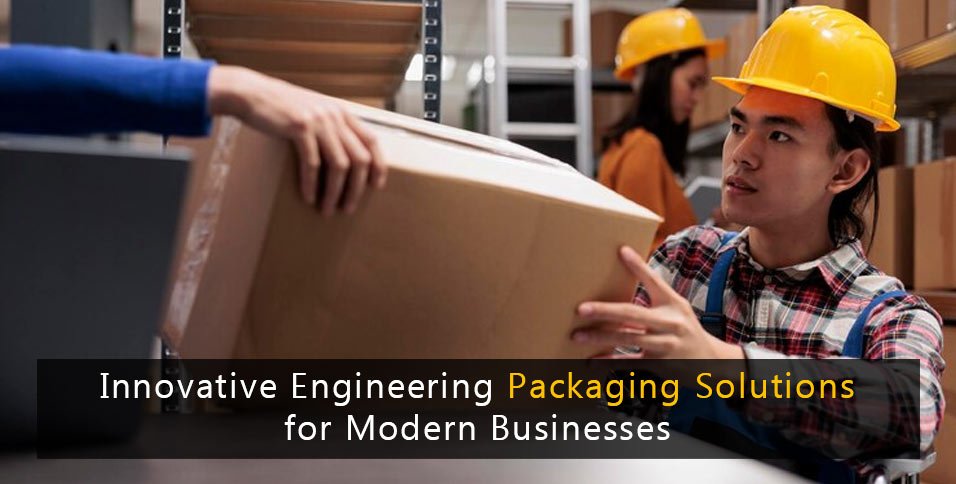 Engineering Packaging Solutions