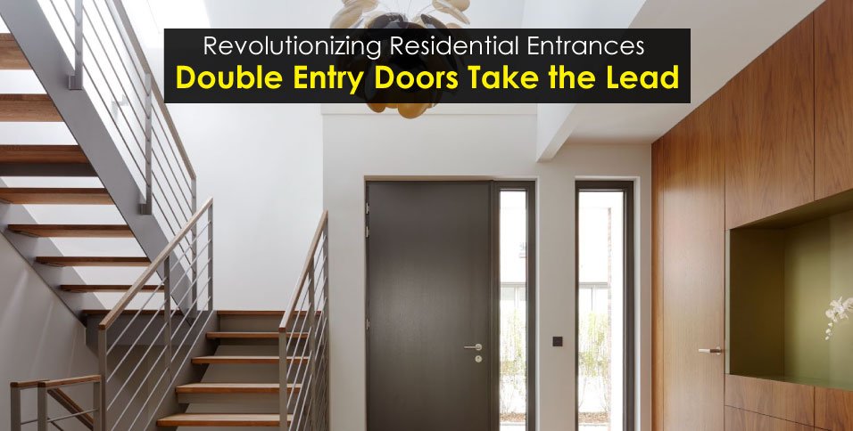 Double Entry Doors