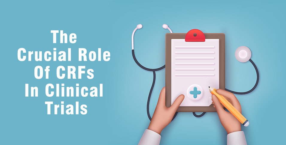 CRFs In Clinical Trials