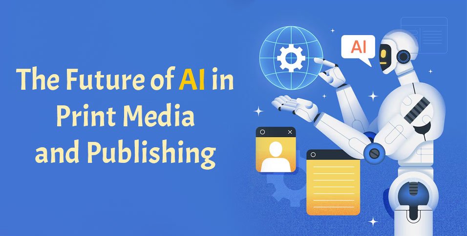 Future of AI in Print Media