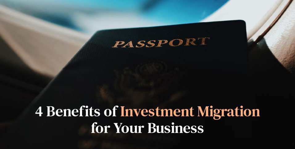 Benefits of Investment Migration