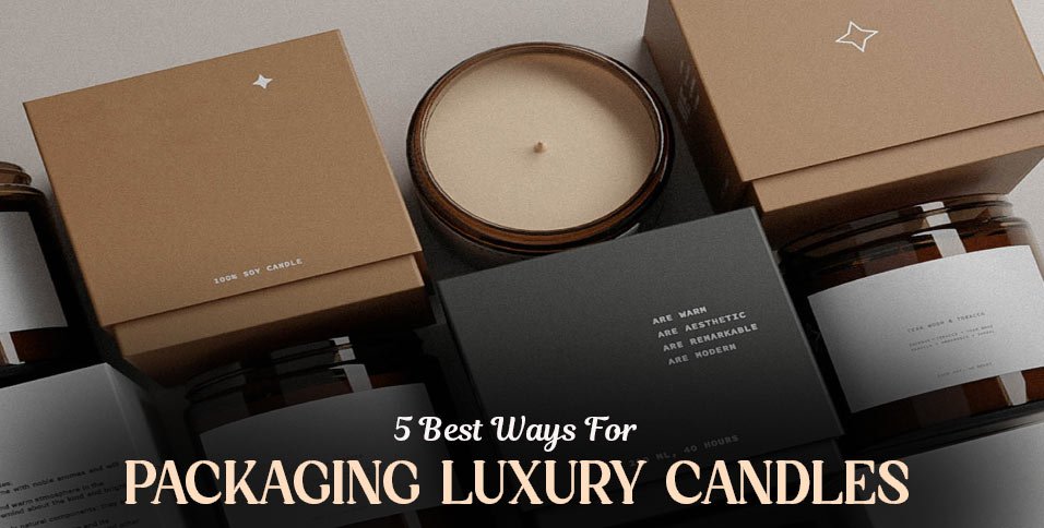 Packaging Luxury Candles