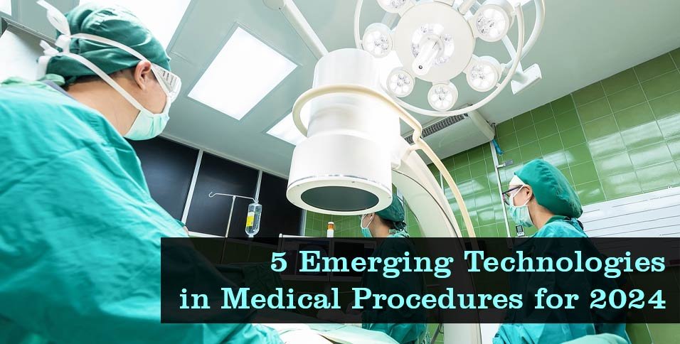 Technologies in Medical Procedures