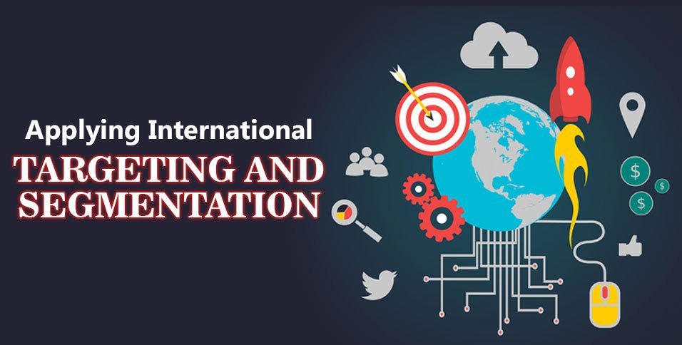International Targeting and Segmentation