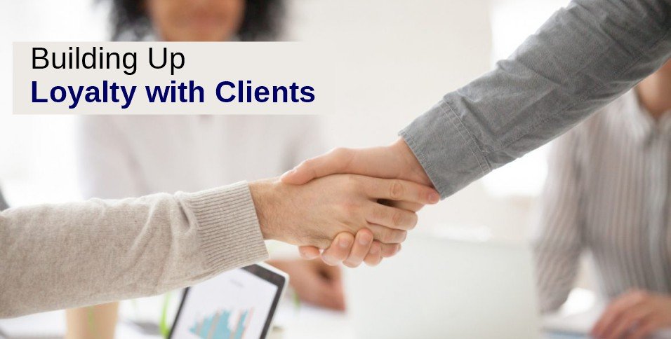 Loyalty with Clients