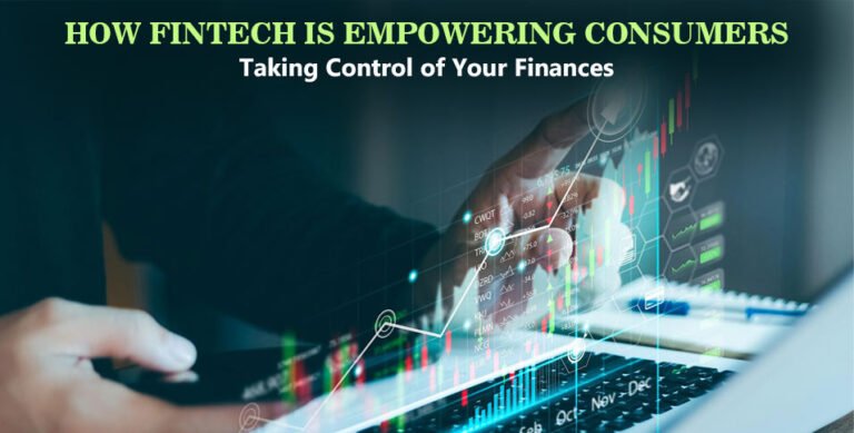 Fintech is Empowering Consumers