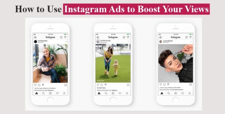 Instagram Ads to Boost Your Views