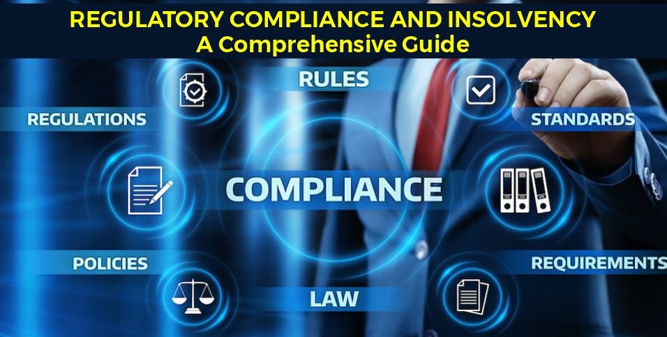 Regulatory Compliance and Insolvency