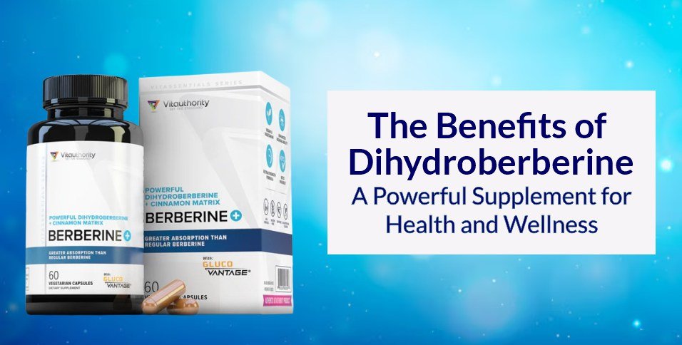 Benefits of Dihydroberberine
