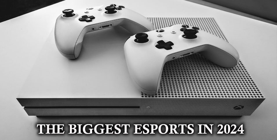 The Biggest Esports in 2024