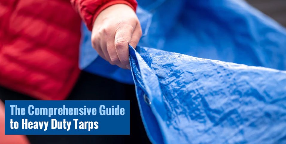 Guide to Heavy Duty Tarps