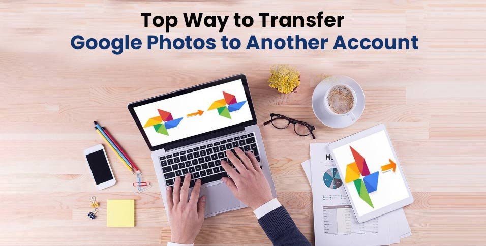 Google Photos to Another Account