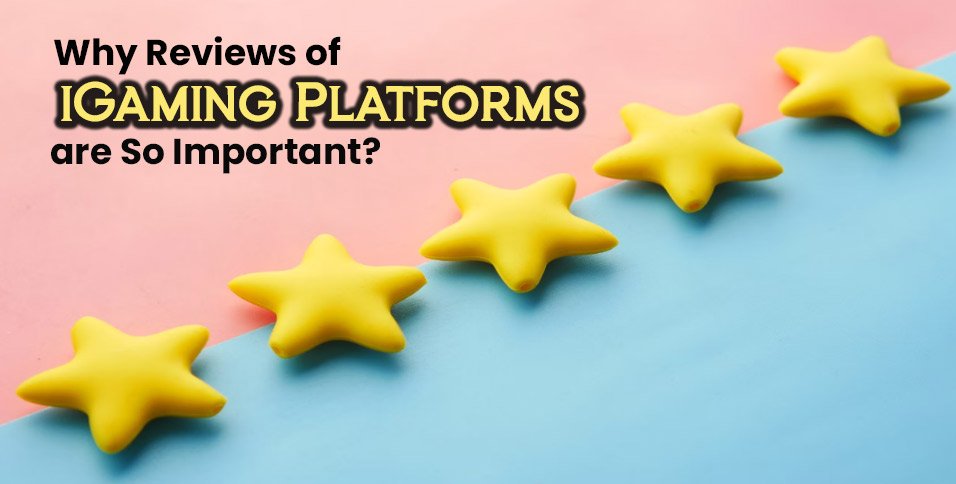 Reviews of iGaming Platforms