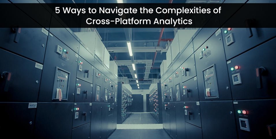 Cross-Platform Analytics