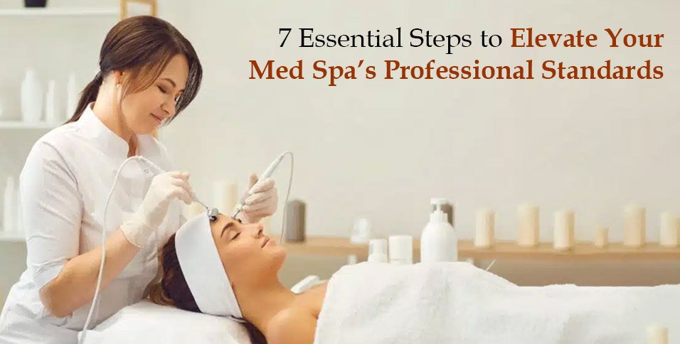 Elevate Your Med Spa's Professional Standards